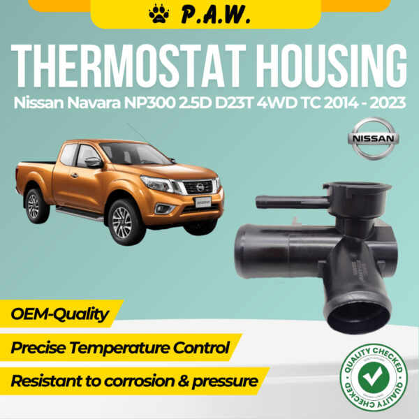 NAVARA NP300 2.5D D23T 4WD TC 14-23' YD25DDTI RADIATOR THERMOSTAT HOUSING (PVC-TOP)
