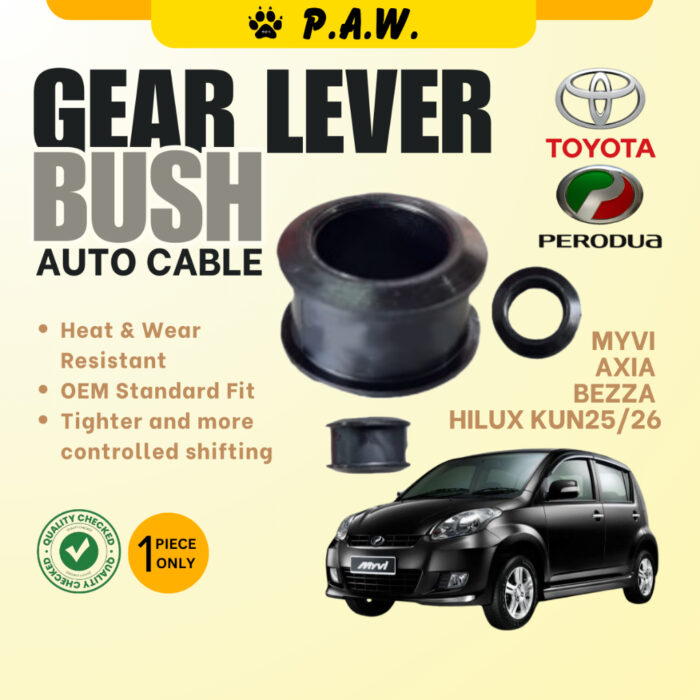 PAW Gear Lever Bush (Auto Gearbox Cable) - Perodua Myvi, Axia, Bezza, Hilux KUN25/ 26 (PVC)