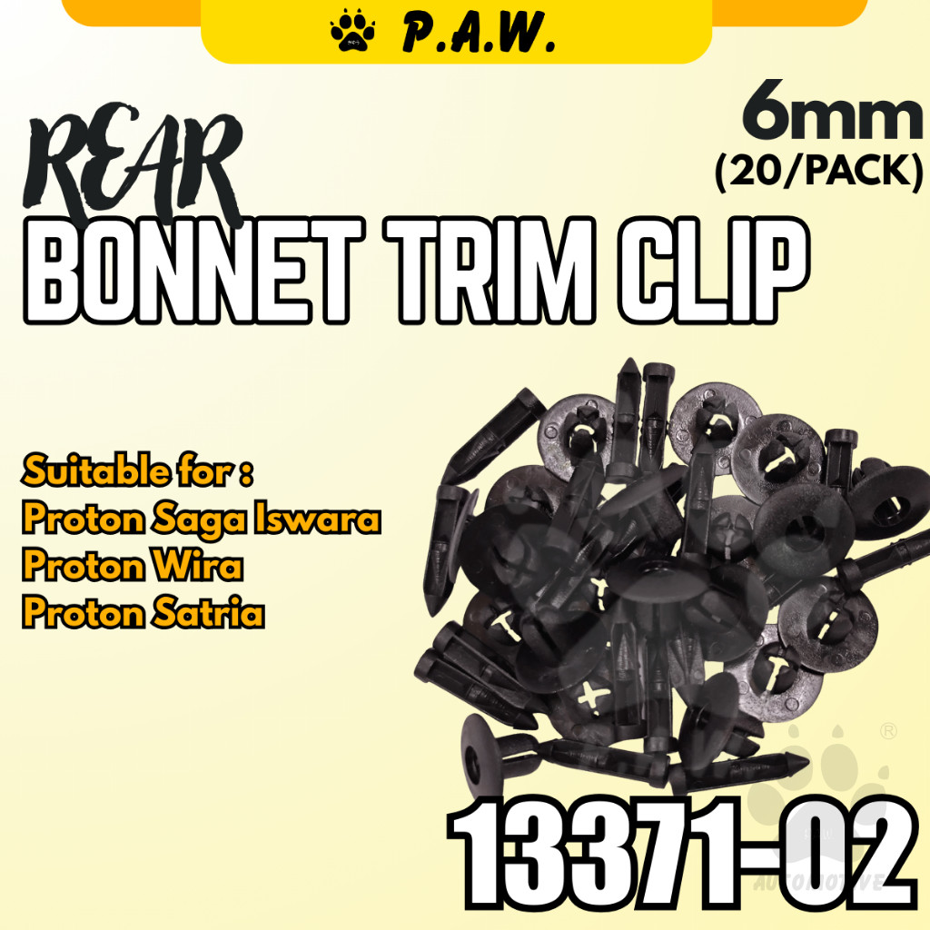 13371-02 PAW REAR Bonnet Trim Clip 6mm (20 /Pack) Proton Saga Iswara, WIra, Satria